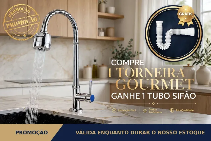 COMPRE UMA TORNEIRA GOURMET E GANHE UM TUBO SIFÃO.