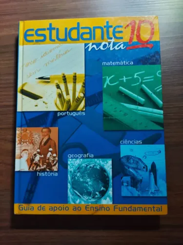 Livro: "Estudante Nota 10". "Guia de apoio ao ensino fundamental".