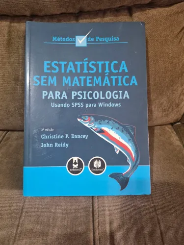 Livro de Psicologia " Estatística sem Matemática para Psicologia usando spss para windows"