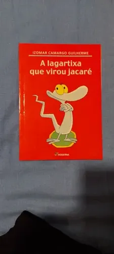 Livro A lagartixa que virou jacaré - usado, muito novo