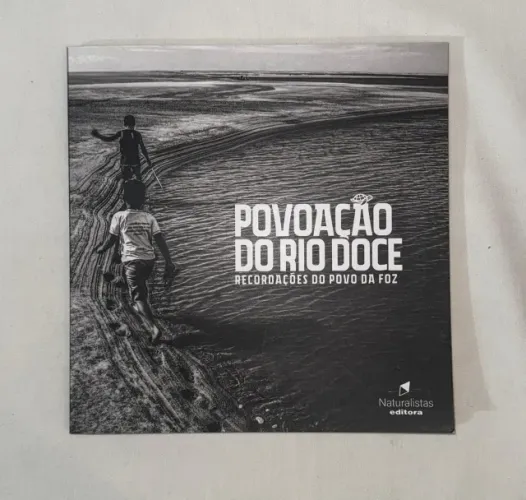 Livro: Povoação Do Rio Doce Recordações Do Povo Da Foz