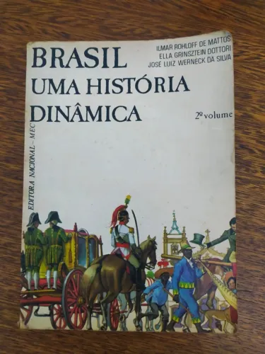 Livro Brasil Uma História Dinâmica De Ilmar Rohloff De Mattos