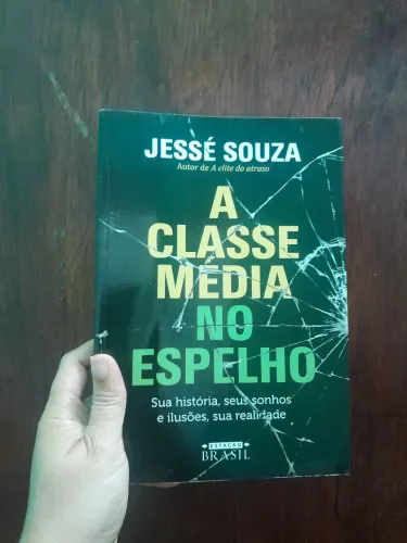 A classe média no espelho/ Jessé de Souza