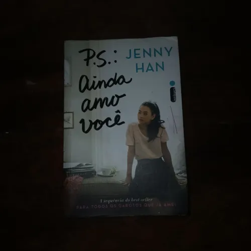 P.S. Ainda Amo Você - Jenny Han | Para Todos os Garotos