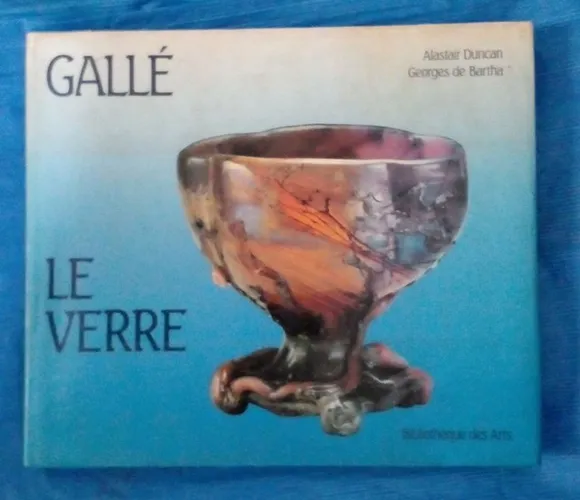 GALLE LE VERRE/ALESTER DUNCAN ET GEORGES DE BARTHA