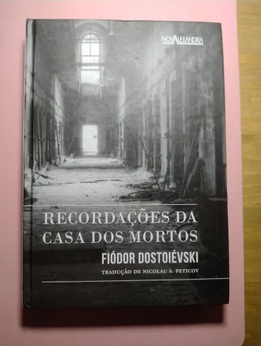 Recordações da Casa dos Mortos - Fiódor Dostoiévski. Livro NOVO!!!