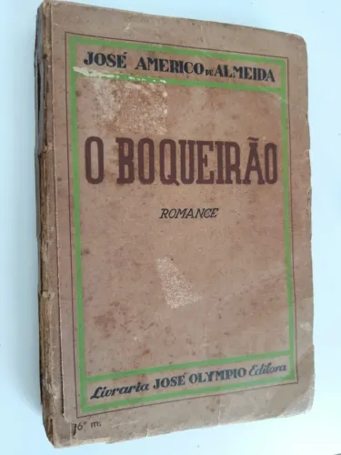 RARIDADE. José Américo de Almeida, 1ª edição, 1935. O Boqueirão.