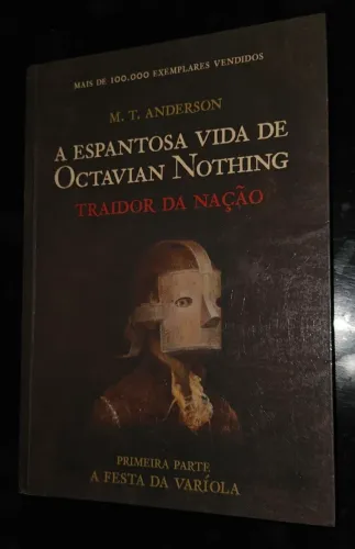 Livro A Espantosa vida de Octavian Nothing, Traidor da Nação.
