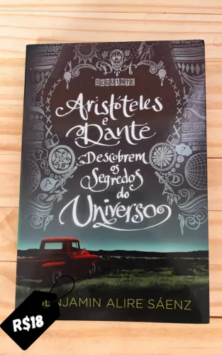 Livro Aristóteles e Dante Descobrem os Segredos do Universo - Benjamin Alire Sáenz