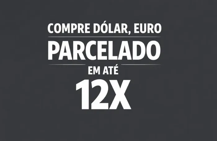 Moeda estrangeira parcelado em 12x 