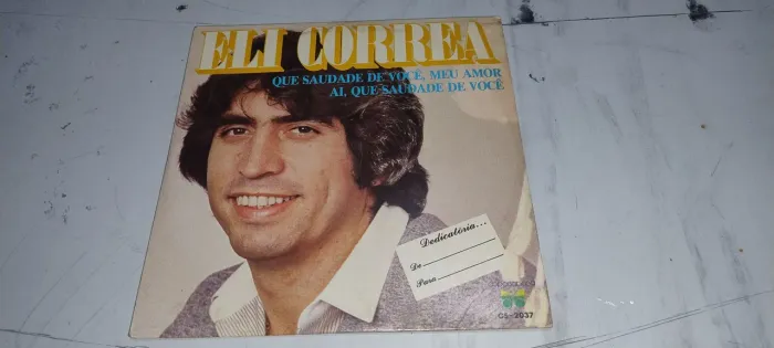Eli Correa Compacto 1982 Que Saudade De Você (Usado)