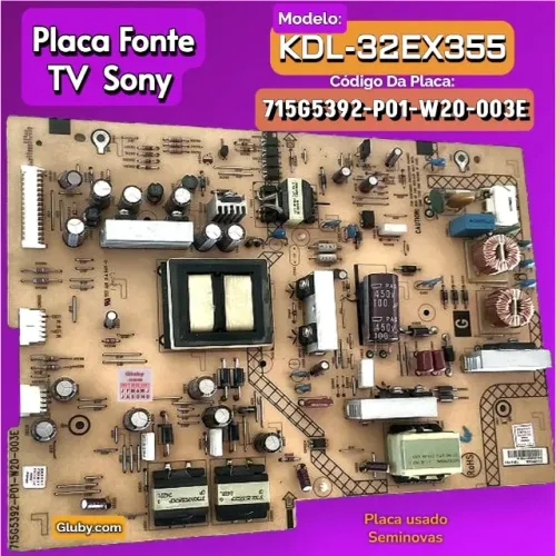 PLACA FONTE TV SONY MODELO KDL-32EX355 CÓDIGO: 715G5392-P01-W20-003E