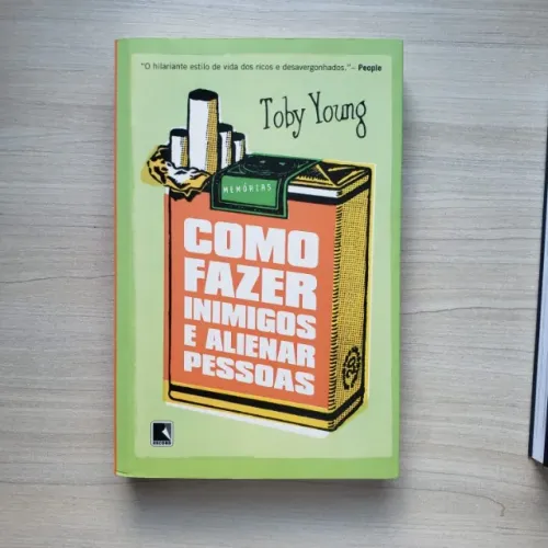 Livro Como Fazer Inimigos e Alienar Pessoas, de Toby Young