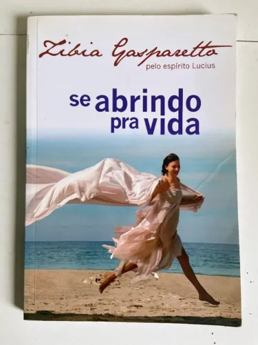 Livro Se abrindo pra vida - Zíbia Gasparetto