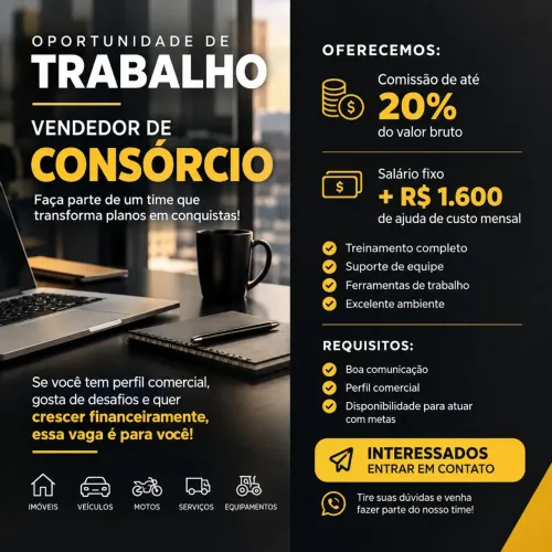 VAGA - VENDEDOR DE CONSÓRCIO | COMISSÃO ATÉ 20% + R$ 1.600 FIXO
