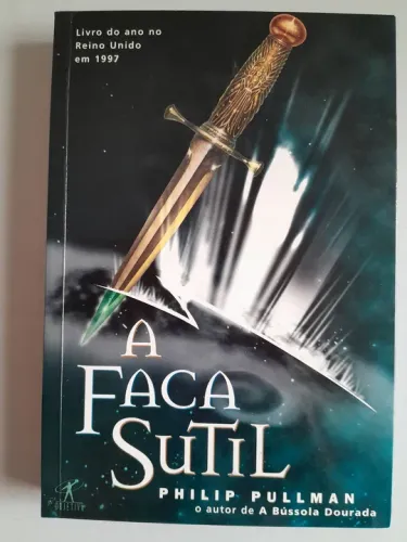 A Faca Sutil - Philip Pullman