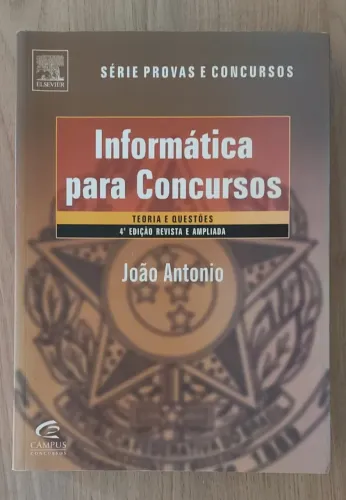 Informática para Concursos 4a edição- autor João Antônio