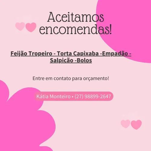 Encomendas de bolos, feijão tropeiro, empadão e tortas.