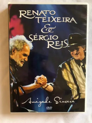 Renato Teixeira E Sérgio Reis: Amizade Sincera