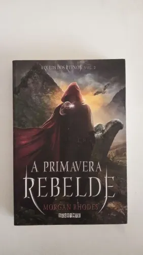 A Primavera Rebelde - Morgan Rhodes 