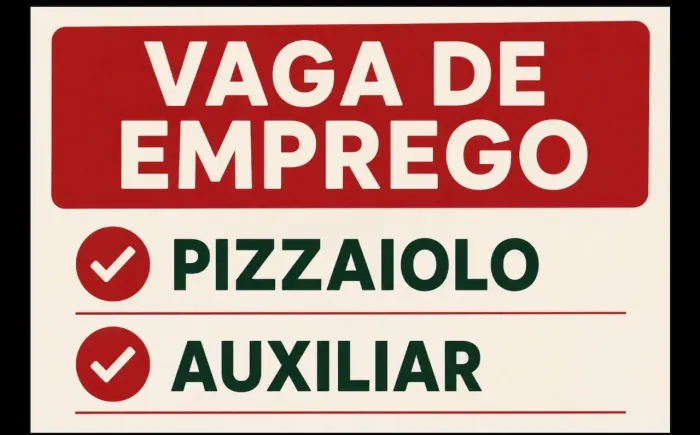 Vaga para Pizzaiolo e Auxiliar
