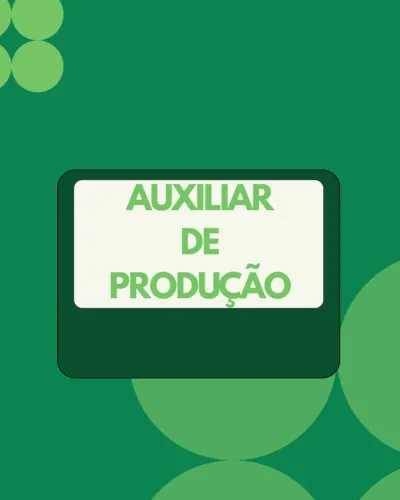 AUXILIAR DE PRODUÇÃO ANANINDEUA