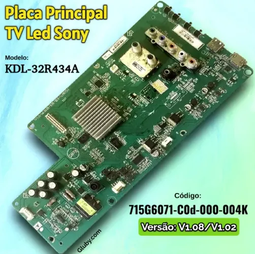 PLACA PRINCIPAL TV SONY MODELO KDL-32R434A CÓDIGO: 715G6071-C0d-000-004K