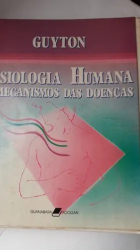 Livro Fisiologia Humana E Mecanismos Das Doenças - Guyton - 4ª edição - usado