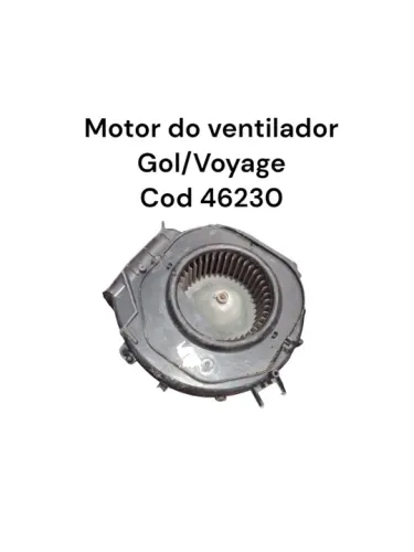 Motor do ventilador Gol/Voyage - Cod 46230