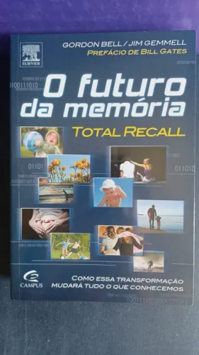 Livro O Futuro da Memoria, Total Recall