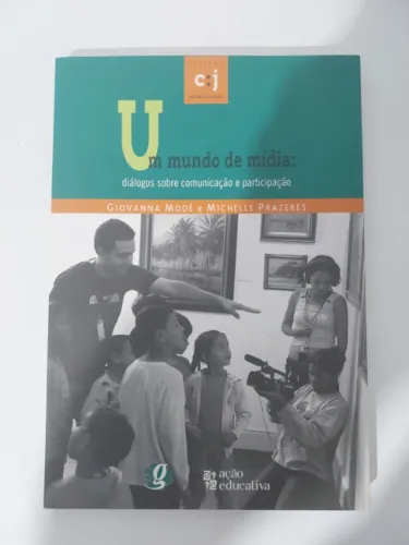 Livro Novo Um Mundo De Mídia - Diálogos Sobre Comunicação E Participação - Ed. Global