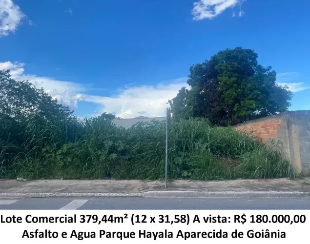 Leia a descrição: Lote Comercial 379,44m² (Asfalto e Agua) Parque Hayala