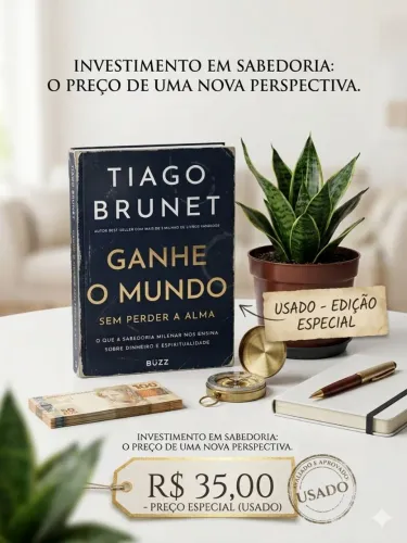 Livro "Ganhe o Mundo Sem Perder a Alma" - Tiago Brunet (Impecável)