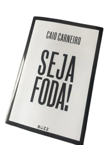 Livro Caio Carneiro Seja Fod 2017 Editora Buzz Best Seller