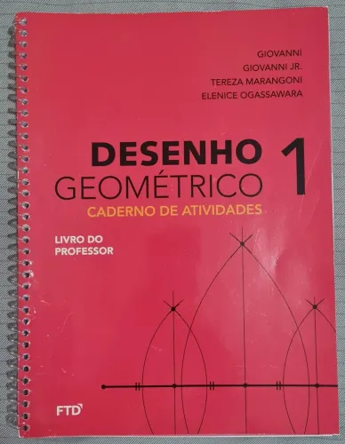 Desenho Geométrico 1 - Caderno de atividades - FTD - 6° ano - livro do professor<br>