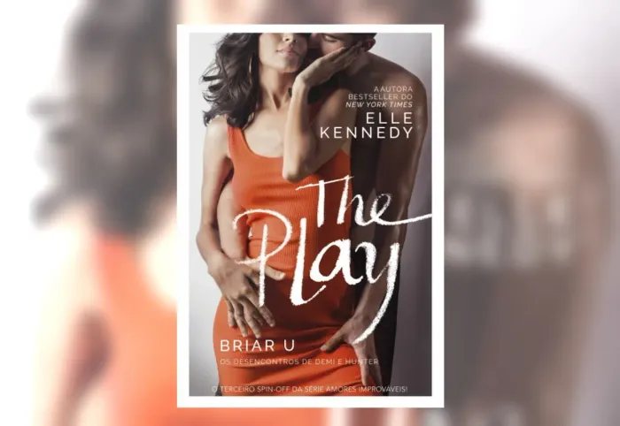 The Play: Os desencontros de Demi e Hunter (Elle Kennedy) BRIAR U