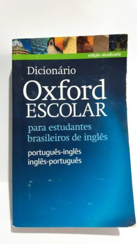 Dicionário Oxford Escolar para Estudantes Brasileiros de Inglês.