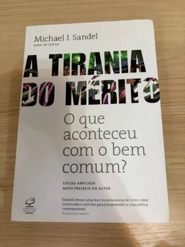 A tirania do mérito: O que aconteceu com o bem comum? por Michael Sandel (Excelente)