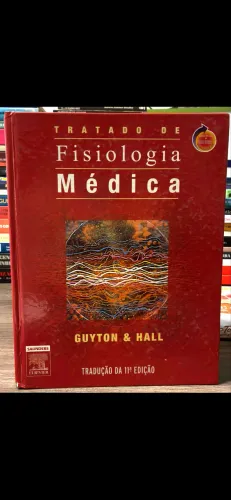 TRATADO DE Fisiologia Médica Arthur C. Guyton, MD, and John E. Hall, PhD 11ª EDIÇÃO