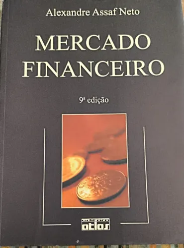 Livro - Mercado Financeiro - Alexandre Assaf Neto - Especializado para Pós-Graduação