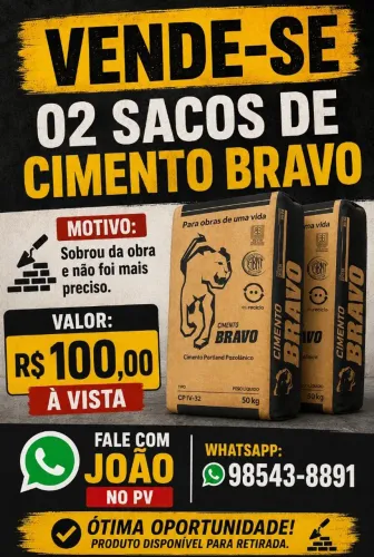 VENDE-SE 2 SACOS DE CIMENTO BRAVO NOVO, DO VALOR DE R$ 100,00 REAIS. Obs: cada um por 50.
