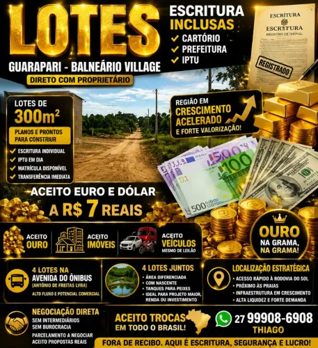 LOTES ESCRITURADOS EM GUARAPARI, PEGO EURO, DÓLAR R$ 7,00 reias, troco por carro, imóveis 