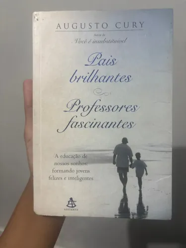Livro de Augusto Cury, Pais brilhantes Professores fascinantes