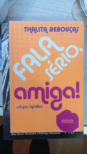 Fala Sério, Amiga! - Thálita Rebouças