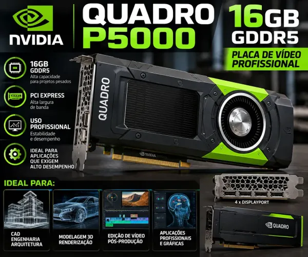 NVIDIA Quadro P5000 16GB - Placa de Vídeo Profissional