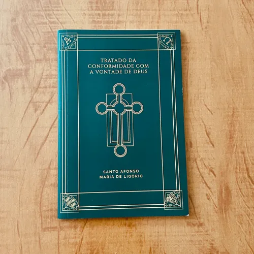 Livreto Tratado da Conformidade com a Vontade de Deus Minha Biblioteca Católica