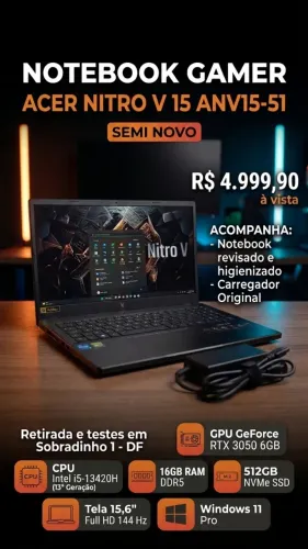 Acer Nitro V 15 Gamer - i5 13ª Gen / RTX 3050 6GB / 16GB DDR5 / 512GB SSD