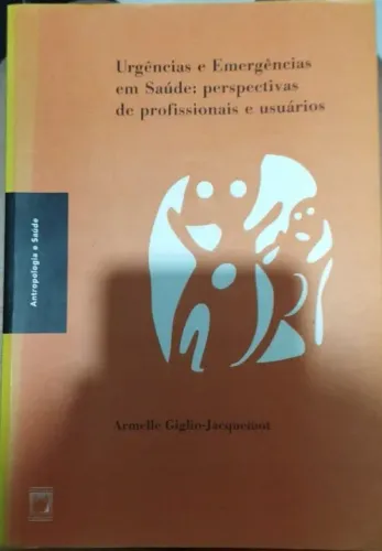 Livro urgências e emergências em saúde: perspectivas de profissionais e usuários 