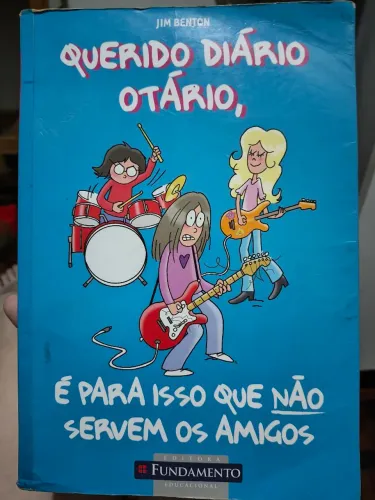 Livro Querido Diário Otário - É para isso que não servem os amigos