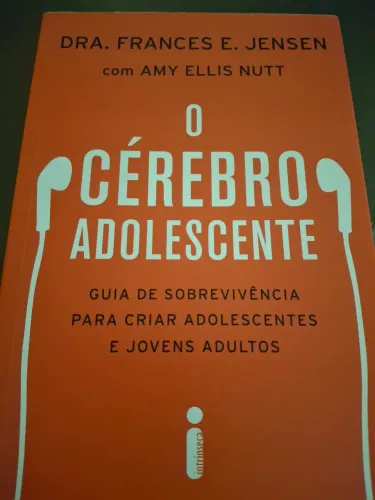 Livro O cérebro adolescente - Frances Jensen